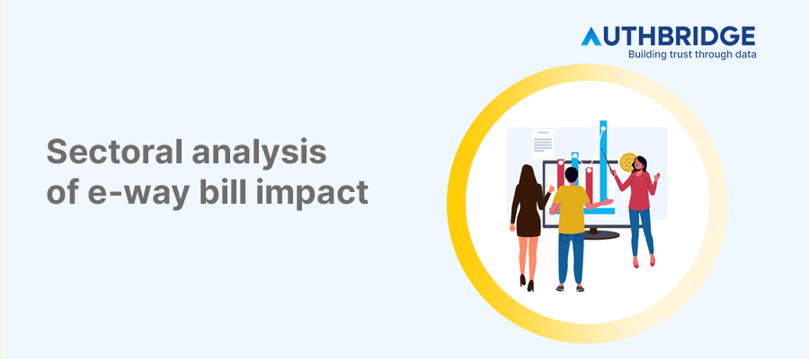 Comprehensive Sectoral Analysis of E-Way Bill Impact on Business Operations and Compliance